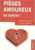 Pièges amoureux : Comment s'en sortir ? Guide antidouleur de la relation amoureuse. Aïache Véronique  Galibert Didier