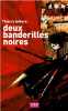 Deux banderilles noires. Thierry Lefèvre