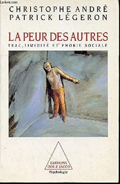 La peur des autres : Trac timidité et phobie sociale. Légeron Patrick André Christophe