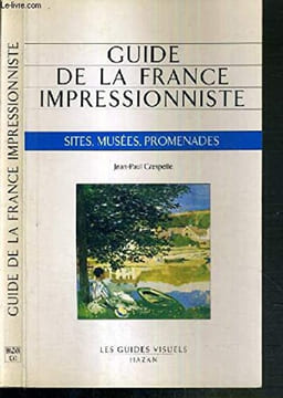 Guide de la France impressionniste. Crespelle Jean-paul