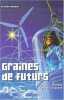 Graines de futurs. Guiot Denis  Collectif