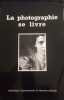LA PHOTOGRAPHIE SE LIVRE (BIBLIOTHEQUE DEPARTEMENTALE DE MEURTHE ET MOSELLE). CATHERINE HENRY