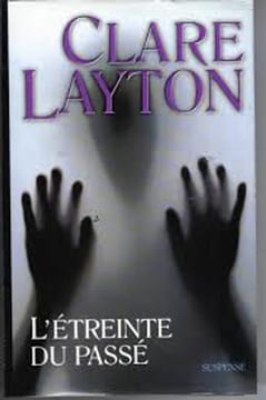 L'étreinte du passé. Layton Clare