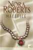 Maléfice. Nora Roberts  Katia Novet Saint-Lôt