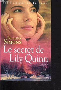 Le secret de Lily Quinn. Simons Paullina Bouchareine Christine