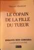 LE COPAIN DE LA FILLE DU TUEUR ( épreuves non corrigées ). VINCENT VILLEMINOT