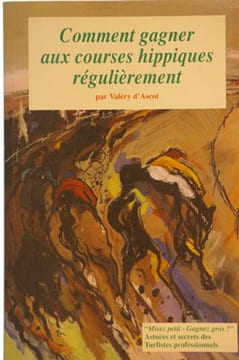Comment gagner aux courses hippiques régulièrement. Ascot Valéry