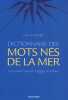 Dictionnaire des mots nés de la mer / les termes français issus du langage maritime. Corvez  Pol