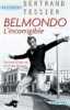 Belmondo l'Incorrigible. Bertrand Tessier