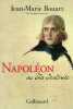 Napoléon ou La destinée. Rouart Jean-Marie