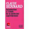 INTRODUCTION A L'ETUDE DE LA MEDECINE EXPERIMENTALE. CLAUDE BERNARD