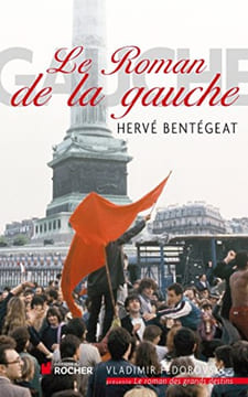 Le roman de la gauche. Bentegeat Hervé