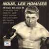 Nous les hommes. Compilation