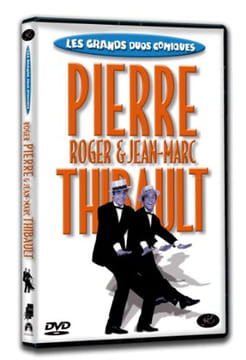 Les grands duos comiques : Roger Pierre & Jean-Marc Thibault. Roger Pierre Jean-Marc Thibault Roger Pierre Jean-Marc Thibault