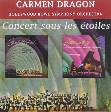 Concert sous les etoiles. Carmen Dragon Et Le Hollywood Bowl Addinsel Tchaikovsky Rachmaninoff Weber Beethoven Rimsky Korsakov Wildman ...