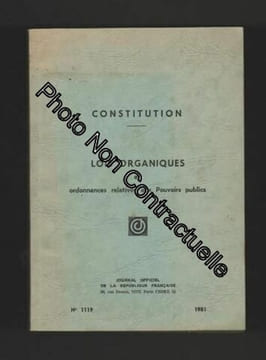 Constitution: lois organiques et ordonnances relatives aux pouvoirs publics n?1119. undefined