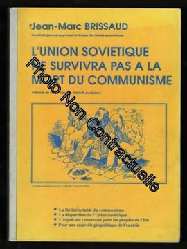 L'Union soviétique ne survivra pas à la mort du communisme. Brissaud Jean-Marc