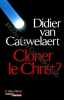 Cloner le Christ. Van Cauwelaert Didier