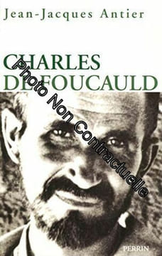 Charles de Foucauld. Antier Jean-Jacques