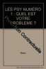 LES PSY NUMERO 1 : QUEL EST VOTRE PROBLEME. Cauvin Raoul  Bédu
