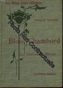 BLOIS CHAMBORD ET LES CHATEAUX DU BLESOIS