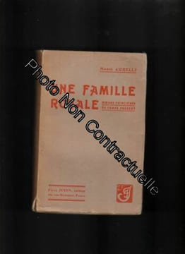 Une famille royale moeurs princières du temps présent. Maire Corelli