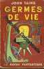 Germes de vie. John TAINE