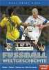 Fussball Weltgeschichte. Huba Karl-Heinz