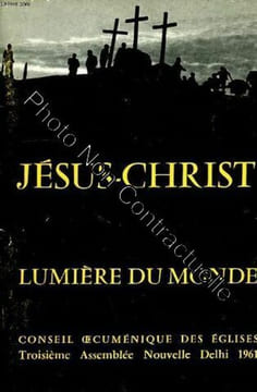 Jesus-christ lumiere du monde conseil oecumenique des eglises 3e assemblee nouvelle delhi 1961. COLLECTIF