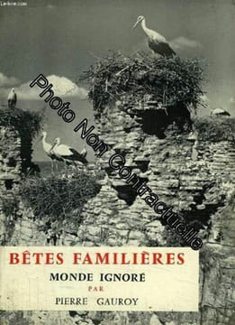 Betes familieres monde ignore. GAUROY PIERRE