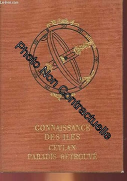 Connaissance des îles - Ceylan paradis retrouvé. MILLEY J