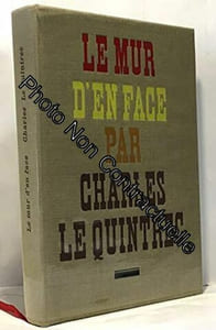 Charles Le Quintrec. Le Mur d'en face
