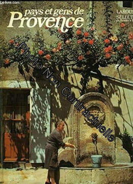 PAYS & GENS DE PROVENCE. Sivadjian Jean-Louis Minvielle Pierre Meaux Saint-Marc Françoise