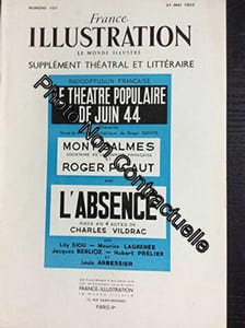 France illustration supplément théâtral et littéraire: L'absence pièce de Charles Vildrac. Créée à la Radiodiffusion française par le Théâtre populaire de Juin 44. France-Illustration. 31 mai 1952. (Théâtre Périodiques Periodicals)