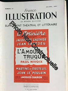 France illustration supplément théâtral et littéraire n° 81 : L'amour truqué comédie de Paul Nivoix. Créée au théâtre de la Potinière mise en scène de Jacques Charon. 28 avril 1951. (Théâtre Périodiques Periodicals)