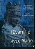 L'EVANGILE AVEC MARIE. ENARD M.A. / HUGO P / DUMAS Dom A