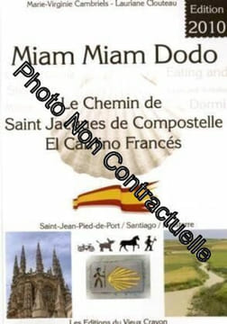Miam miam dodo : Le Chemin de Saint-Jacques de Compostelle El Camino Francés - Saint-Jean-Pied-de-Port / Santiago / Finistère. Cambriels ...