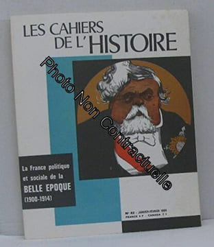 Les cahiers de l'histoire n°82 janvier-février 1969 la france politique et sociale de la belle époque (1900-1914). Collectif