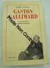 Gaston Gallimard : un demi-siècle d'édition française. Assouline Pierre