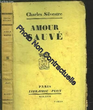 Amour sauve. SILVESTRE Charles