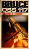 OSS n&deg; 117 : Maldonne &agrave; Lisbonne. Jean Bruce