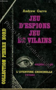 Jeu D'espions Jeu De Vilains. Collection L'aventure Criminelle N° 66