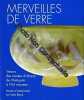 Merveilles de verre : Trésors des musées et des collections priv. Goerig Frédérique  Plouin Suzanne