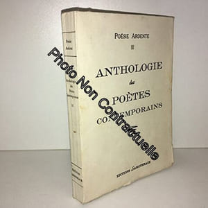 Poésie ardente. Anthologie des poètes contemporains : Préface par Xavier de Magallon