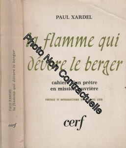 La flamme qui dévore le berger cahiers d'un prêtre en mission ouvrière 1957-1964