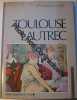 Toulouse Lautrec. Huisman Denis