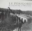 LE PERIGORD D'ANTOINE CARCENAC. Photographies 1897-1920. Carcenac Michel