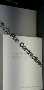 CHATEAUX ET PARCS ROYAUX