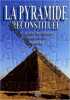 La pyramide reconstituée: Les mystères des bâtisseurs égyptiens révélés. Bertho Joël