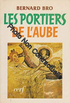 Les Portiers de l'aube. Bro Bernard